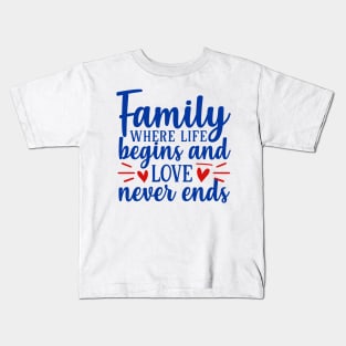 Family where life begins Kids T-Shirt